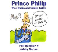 Prince Philip: Wise Words and Golden Gaffes