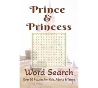 Prince & Princess: Word Searches with Easy-to-Read Print about everything to do with Princes & Princesses, 6x9 inches, 50+ puzzles, 9 words per ... Gifts, Vacation, Sick Days, & Free time...