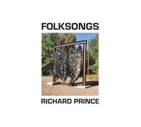 Prince, Richard - Richard Prince: Folksongs