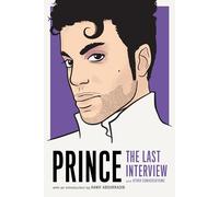 Prince: The Last Interview: And Other Conversations
