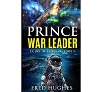 Prince War Leader (The Prince of Britannia Saga)