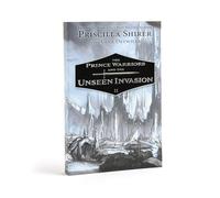 Prince Warriors and the Unseen Realm, The