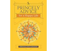 Princely Advice for a Happy Life