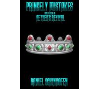 Princely Mistakes: 11 (Aether's Revival)