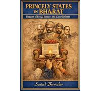 Princely States in Bharat: Pioneers of Social Justice and Caste Reform