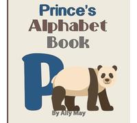 Prince's Alphabet Book: A Children's Personalized Animal ABCs and 123s