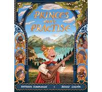 Princes Don't Practise: Practice Makes Magic!