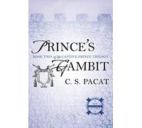 Prince's Gambit: Captive Prince Book Two (The Captive Prince Trilogy) by C. S. Pacat (2015-07-07)