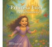 Princesa Ester e a Luz Verdadeira
