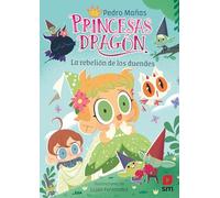 Princesas Dragón 17: La rebelión de los duendes