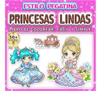 PRINCESAS LINDAS: LIBRO DE COLOREAR: FÁCIL Y SIMPLE - Más de 50 diseños estilo Chibi Anime divertidos para niños, adultos y personas mayores. Alivio ... Kawaii (Libro de Colorear Estilo Pegatinas)