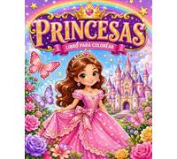 Princesas Livro de Colorir: 35 desenhos fáceis e encantadores para pintar, relaxar e aprender brincando