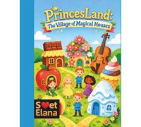 PrincesLand: The village of magical houses