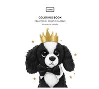 PRINCESO EL PERRO DE LOMAS - COLORING BOOK: EN MURCIA, ESPAÑA
