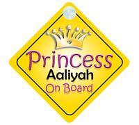 Princess Aaliyah On Board Girl Car Sign Child/Baby Gift/Present 002