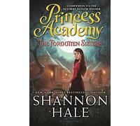 Princess Academy: The Forgotten Sisters by Shannon Hale (2015-02-24)