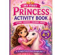 Princess Activity Book for Girls Ages 4-7- Letters, Numbers, Coloring & Mazes: Fun Learning Workbook for Kids (Magical Activity Books for girls Ages 4-8)