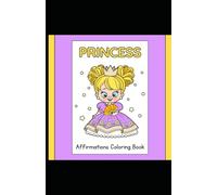 Princess affirmation: Coloring book