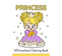 Princess AFFIRMATION COLORING BOOK: Positive Coloring