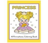 Princess Affirmations Coloring Book