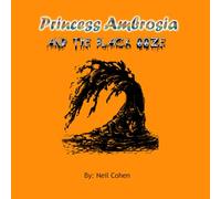 Princess Ambrosia and the Black Ooze: 2