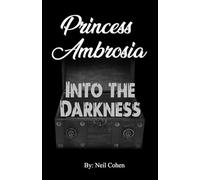 Princess Ambrosia Into the Darkness: 8