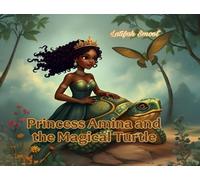 Princess Amina and the Magical Turtle