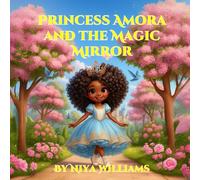 Princess Amora and the Magic Mirror