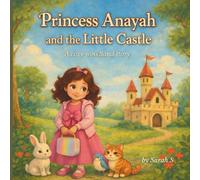 Princess Anayah and the Little Castle: A Cozy Woodland Story