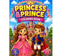 Princess and Prince Coloring Book for Kids Ages 4-6: Fun and Magical Fairy Tale Adventures with BONUS ABC Alphabet & Numbers: 20 Easy Coloring Pages ... (Smash Kids Coloring & Learning Series)
