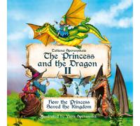 Princess and the Dragon : How the Princess Saved the Kingdom