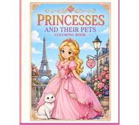 Princess anf their Pets: Coloring Book