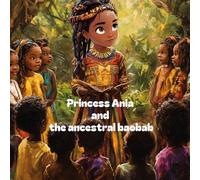 Princess Ania and the ancestral baobab: 1