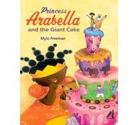 Princess Arabella and the Giant Cake (Princess Arabella Series)