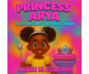 Princess Arya & The Missing Birthday Crown