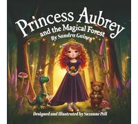 Princess Aubrey: And The Magical Forest: 1