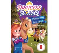 Princess Bea's Pony Parade (Princess Power Chapter Book #2)