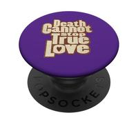 Princess Bride Death Cannot Stop True Love PopSockets Adhesive PopGrip