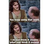 Princess Bride - What You Think it Means - Refrigerator Magnet