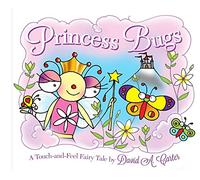 Princess Bugs: A Touch-and-Feel Fairy Tale
