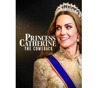 Princess Catherine: The Comeback