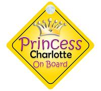 Princess Charlotte On Board Girl Car Sign Child/Baby Gift/Present 002
