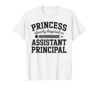 Princess Cleverly Disguised As Assistant Principal T-Shirt