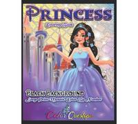 Princess Color By Number Large Print Mosaic Coloring Book BLACK BACKGROUND: Easy Designs for Kids ages 8-12, Teens, And Adults Who Love Princesses - ... and Dragons! (Adult Color By Number)