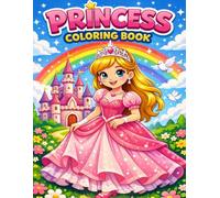 Princess Coloring Book: 30 Magical Illustrations of Princesses, Castles, Fairies & Enchanted Kingdoms for Girls Ages 4-8