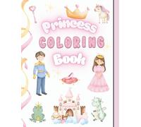 Princess Coloring Book | Ages 2-6 | 100 Pages | Castles, Unicorns, Mermaids & Fairy-Tale Fun | Large 8.5" x 11" Pages | Simple Designs for Kids
