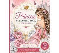 Princess Coloring Book for Adults: 25 Intricate Princess Designs for Stress Relief and Relaxation | Royal Castles, Fairies & Floral Art | Single-Sided Pages