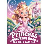 Princess coloring book for girls 3-5: 52 Big and Simple Coloring Pages with Adorable Princesses, Castles, Unicorns and More!