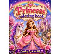 Princess Coloring Book for Girls: 40 Gorgeous Princess Designs with Magical Gowns, Enchanted Kingdoms and Beautiful Details - Perfect for Kids Ages 4-10
