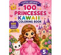 Princess Coloring Book for Kids: 100 Cute Princess Coloring Pages: A Magical Coloring Book with Princesses, Castles, Unicorns, Animals, Fairytale ... Ages 4-8 (Little Artists Coloring Books)